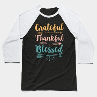 Grateful Thankful Blessed Baseball T-Shirt